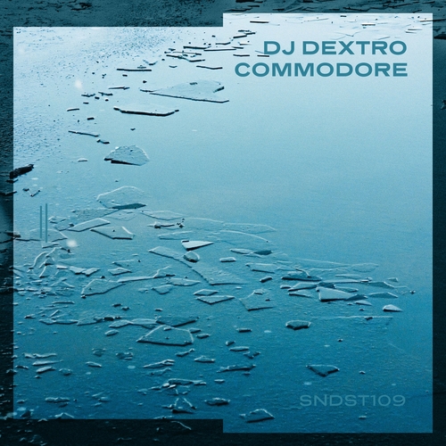 DJ Dextro - Commodore [SNDST109]